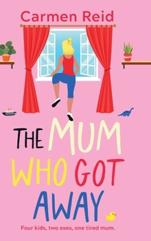 Hardcover The Mum Who Got Away Book