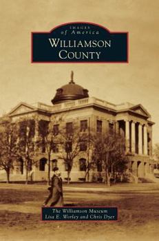Williamson County - Book  of the Images of America: Texas