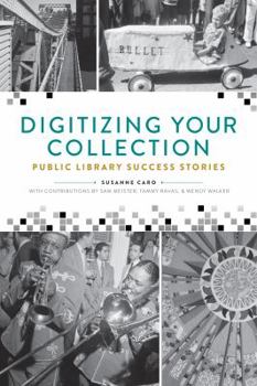 Paperback Digitizing Your Collection: Public Library Success Stories Book