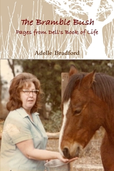 Paperback The Bramble Bush - Pages from Dell's Book of Life Book
