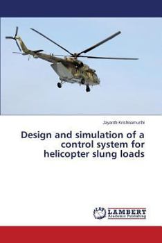 Paperback Design and simulation of a control system for helicopter slung loads Book