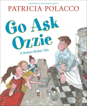 Go Ask Ozzie: A Rotten Richie Story - Book #3 of the Rotten Richie