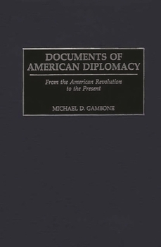 Hardcover Documents of American Diplomacy: From the American Revolution to the Present Book