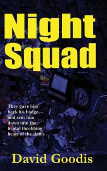 Hardcover Night Squad: A Hard-Boiled Novel of Night Patrol and Urban Crime Book