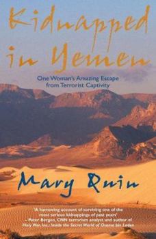 Paperback Kidnapped In Yemen: One Woman's Amazing Escape from Terrorist Captivity Book