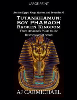 Paperback Tutankhamun: Boy Pharaoh, Broken Kingdom [Large Print] Book
