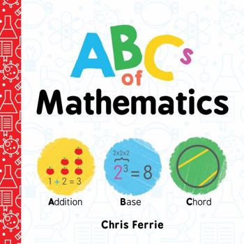 ABCs of Mathematics - Book  of the Baby University