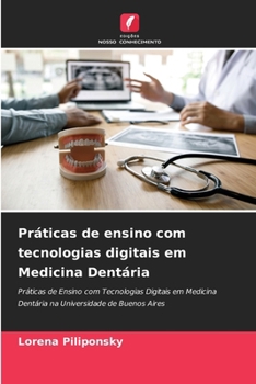 Paperback Práticas de ensino com tecnologias digitais em Medicina Dentária [Portuguese] Book