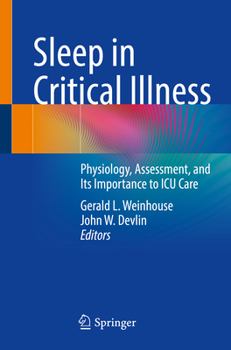 Paperback Sleep in Critical Illness: Physiology, Assessment, and Its Importance to ICU Care Book
