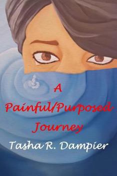 Paperback A Painful Purposed Journey: "Trust The Process" Book