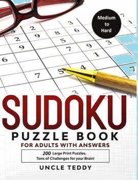 Paperback Sudoku Puzzle Book for Adults with Answers: 200 Large Print Puzzles Medium to Hard Tons of Challenges for your Brain! Book