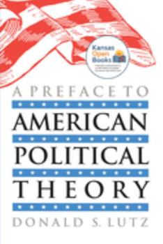 Paperback A Preface to American Political Theory Book