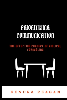 Paperback Prioritizing Communication: The Effective Concept of Biblical Counseling. [Large Print] Book