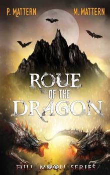 Roue of the Dragon (Full Moon Series) - Book #5 of the Full Moon