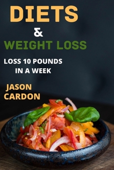 Paperback Diets & Weight Loss: Lose 10 Pounds In A Week Book