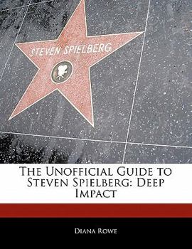 Paperback Off the Record Guide to Steven Spielberg: Deep Impact Book