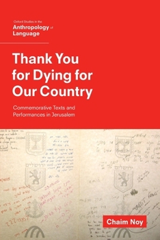 Paperback Thank You for Dying for Our Country: Commemorative Texts and Performances in Jerusalem Book