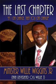 Paperback The Last Chapter: If I Can Change, Then You Can Change Book