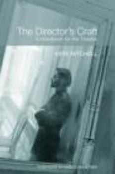 Paperback The Director's Craft: A Handbook for the Theatre Book