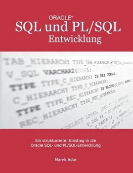 Paperback Ein strukturierter Einstieg in die Oracle SQL und PL/SQL-Entwicklung [German] Book