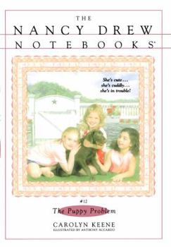 The Puppy Problem - Book #12 of the Nancy Drew: Notebooks