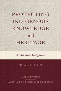 Hardcover Protecting Indigenous Knowledge and Heritage, New Edition: A Canadian Obligation Book