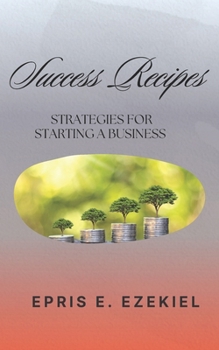 Paperback Success Recipes: Strategies for Starting a Business Book