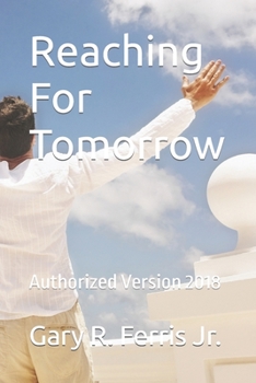 Paperback Reaching For Tomorrow: Authorized Version 2018 Book