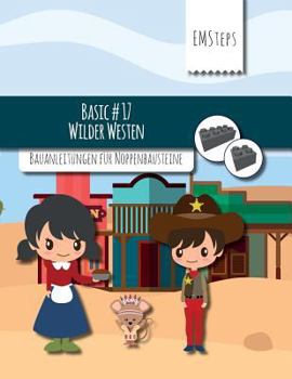 Paperback EMSteps #17 Wilder Westen: Bauanleitungen für Noppenbausteine [German] Book