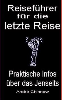 Paperback Reiseführer für die letzte Reise: Praktische Infos über das Jenseits [German] Book