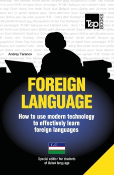 Paperback Foreign language - How to use modern technology to effectively learn foreign languages: Special edition - Uzbek Book