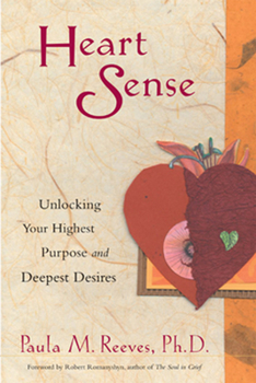 Paperback Heart Sense: Unlocking Your Highest Purpose and Deepest Desires Book