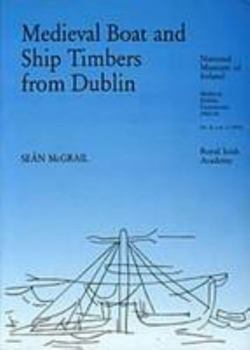 Paperback Medieval Boat and Ship Timbers from Dublin Book