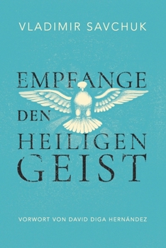 Empfange den Heiligen Geist: Host the Holy Ghost (German edition)