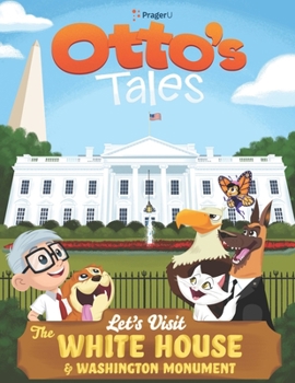 Paperback Otto's Tales: Let's Visit the White House & Washington Monument Book