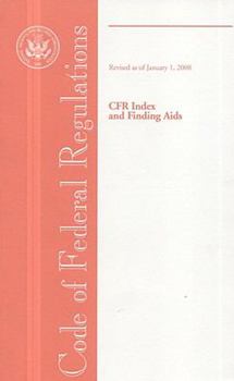 Code of Federal Regulations, Index and Finding AIDS: Revised 1/15