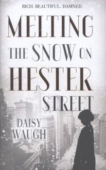 Hardcover Melting the Snow on Hester Street. Daisy Waugh Book