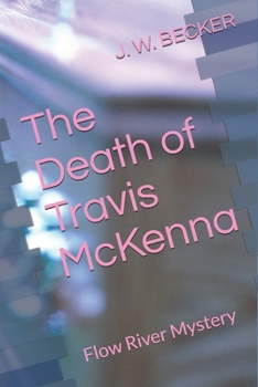 Paperback The Death of Travis McKenna: Flow River Mystery Book