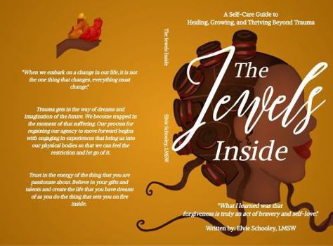 Paperback The Jewels Inside: A Self-Care Guide to Healing, Growing, and Thriving Beyond Trauma Book