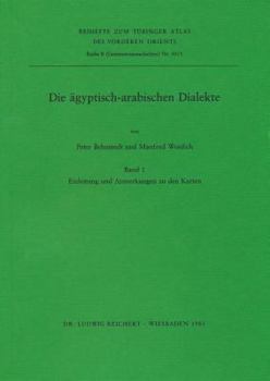 Die Agyptisch-Arabischen Dialekte I Und II: 1. Einleitung Und Anmerkung Zu Den Karten. 2. Dialektatlas Von Agypten