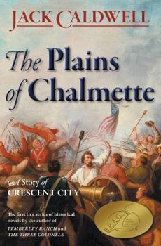 Paperback The Plains of Chalmette - a Story of Crescent City Book