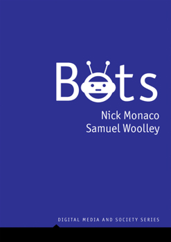 Bots - Book  of the Digital Media and Society Series