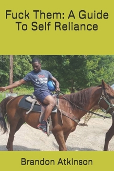 Paperback Fuck Them: A Guide To Self Reliance Book