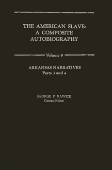 Hardcover The American Slave: Arkansas Narratives Part 3 & 4, Vol. 9 Book