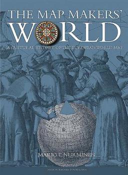 Hardcover The Mapmakers' World: A Cultural History of the European World Map Book