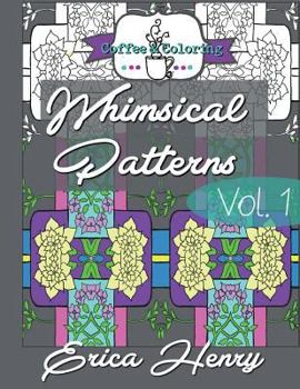 Paperback Whimsical Patterns: A Grown Up Coloring Book - Vol. 1 Book