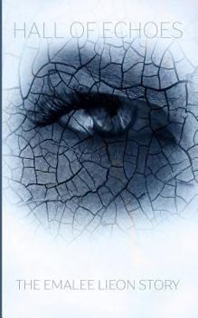 Hall of Echoes: The Emalee Lion Story