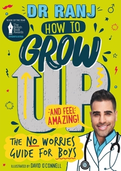Paperback How to Grow Up and Feel Amazing!: The No-Worries Guide for Boys Book