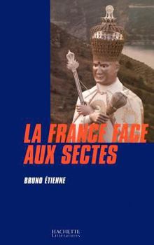 Paperback La France face aux sectes [French] Book