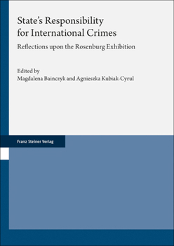 Paperback State's Responsibility for International Crimes: Reflections Upon the Rosenburg Exhibition [German] Book
